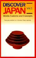 Discover Japan: Vol. 1 Words, Customs and Concepts