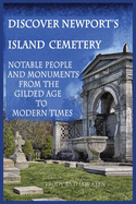 Discover Newport's Island Cemetery: Notable People and Monuments from the Gilded Age to Modern Times