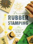 Discover Rubber Stamping: Learn the Techniques and Effects of the Simple Art of Rubber Stamping - McEwan, Terry, and Hulme, Jenny, and Earl-McEwen, Terri