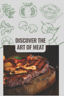 Discover the Art of Meat: Easy Meat Recipe