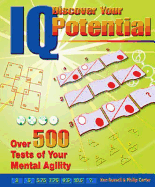 Discover Your IQ Potential: Over 500 Tests of Your Agility