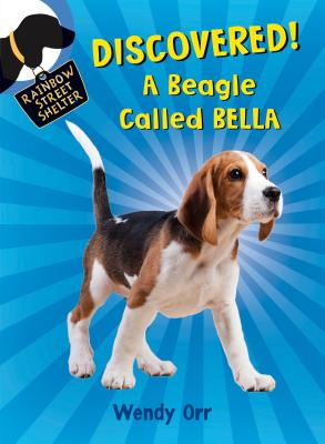 Discovered! a Beagle Called Bella - Orr, Wendy