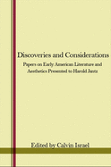 Discoveries and Considerations: Papers on Early American Literature and Aesthetics Presented to Harold Jantz