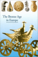 Discoveries: Bronze Age in Europe - Mohen, Jean-Pierre, and Eluere, Christiane