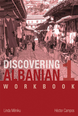 Discovering Albanian I Workbook - Mniku, Linda, and Campos, Hctor