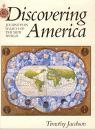 Discovering America: Journeys in Search of the New World - Jacobson, Timothy