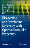 Discovering and Developing Molecules with Optimal Drug-Like Properties