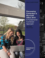 Discovering Computers and Microsoft (R) Office 2010: A Fundamental Combined Approach, International Edition