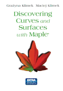 Discovering Curves and Surfaces with Maple(r)