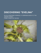 Discovering Evelina; An Old-Fashioned Romance, a Companion Book to the Jessamy Bride,