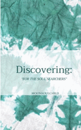 Discovering: For the Soul Searchers