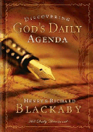 Discovering God's Daily Agenda: 365 Daily Devotional - Blackaby, Henry, and Blackaby, Richard, Dr., B.A., M.DIV., Ph.D.