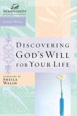 Discovering God's Will for Your Life - Walsh, Sheila