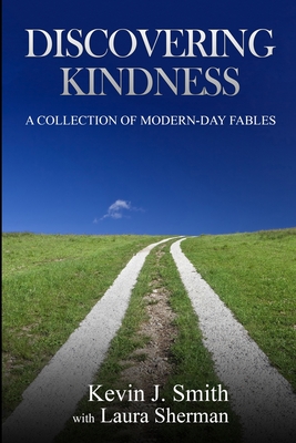 Discovering Kindness - Smith, Kevin J, and Sherman, Laura