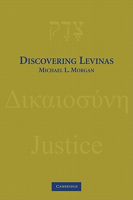 Discovering Levinas - Morgan, Michael L