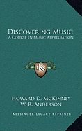 Discovering Music: A Course In Music Appreciation