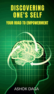 Discovering One's Self: Your Road To Empowerment