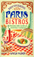 Discovering Paris Bistros: A Personal Guide to Over 60 Affordable Restaurants