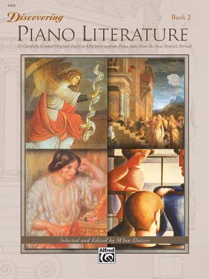 Discovering Piano Literature, Bk 2: 35 Carefully Graded Original Early to Mid Intermediate Piano Solos from the Four Stylistic Periods - Dietzer, M'Lou (Editor)