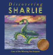 Discovering Sharlie - Case of the Missing Sea Serpent