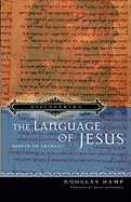Discovering the Language of Jesus: Hebrew or Aramaic?