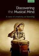 Discovering the Musical Mind: A View of Creativity as Learning