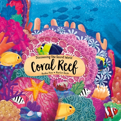 Discovering the Secret World of the Coral Reef - Piro, Radka