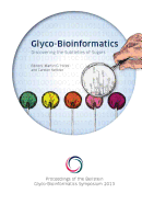 Discovering the Subtleties of Sugars: Proceedings of the 3rd Beilstein Glyco-Bioinformatics Symposium
