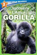 Discovery All Star Readers: I Am a Gorilla Level 2