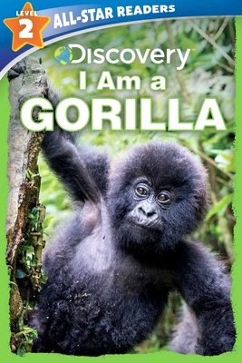 Discovery All-Star Readers: I Am a Gorilla Level 2 - Froeb, Lori C