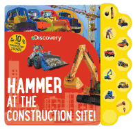 Discovery Hammer at the Construction Site!: 10 Construction Sounds