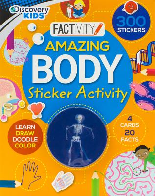 Discovery Kids Amazing Body Sticker Activity - Howe, Alan (Consultant editor), and Ferrero, Mar (Illustrator)