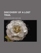 Discovery of a Lost Trail