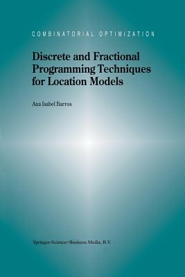 Discrete and Fractional Programming Techniques for Location Models - Barros, A I