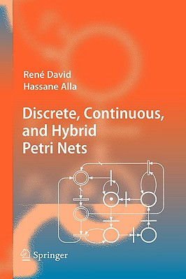 Discrete, Continuous, and Hybrid Petri Nets - Alla, Hassane, and David, Rena(c)