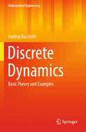 Discrete Dynamics: Basic Theory and Examples