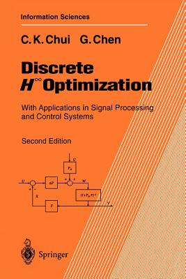 Discrete H  Optimization: With Applications in Signal Processing and Control Systems - Chui, Charles K, and Chen, Guanrong