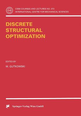 Discrete Structural Optimization - Gutkowski, W (Editor)