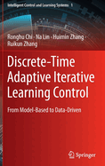 Discrete-Time Adaptive Iterative Learning Control: From Model-Based to Data-Driven