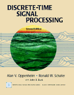 Discrete-Time Signal Processing - Oppenheim, Alan V, and Schafer, Ronald W, and Buck, John R