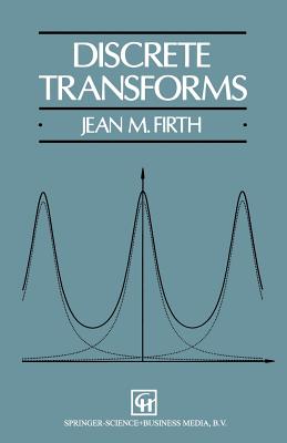 Discrete Transforms - Firth, J M