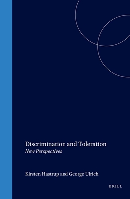 Discrimination and Toleration: New Perspectives - Hastrup, Kirsten, Professor (Editor), and Ulrich, George, Professor (Editor)