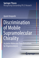 Discrimination of Mobile Supramolecular Chirality: Acylative Molecular Transformations by Organocatalysis