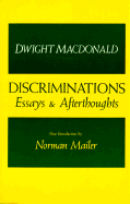 Discriminations: Essays and Afterthoughts - MacDonald, Dwight