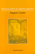 Discurso Sobre El Espiritu Positivo - Comte, Auguste
