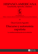 Discurso Y Autonom?a Zapatista: La Institucionalizaci?n de la Rebeld?a
