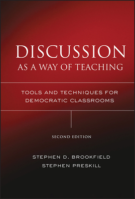 Discussion as a Way of Teaching - Brookfield, Stephen D, and Preskill, Stephen