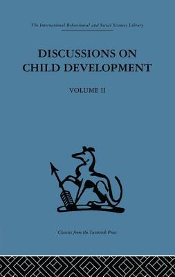 Discussions on Child Development: Volume two - Inhelder, Barbel (Editor), and Tanner, J M (Editor)