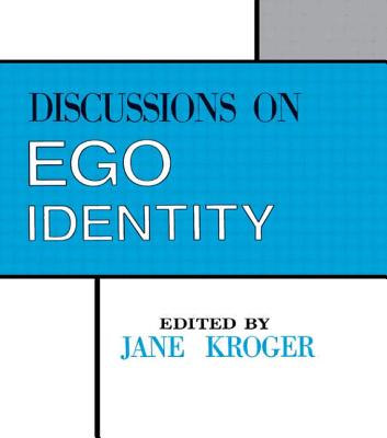 Discussions on Ego Identity - Kroger, Jane (Editor)