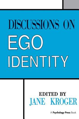 Discussions on Ego Identity - Kroger, Jane (Editor)